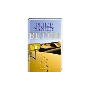 Philip Yancey - Gebraucht Beten - Preis Vom 14.05.2024 04:49:28 H