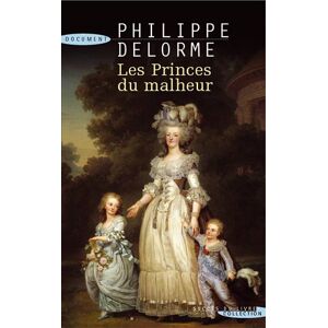 Philippe Delorme - Gebraucht Les Princes Du Malheur - Preis Vom 07.05.2024 04:51:04 H