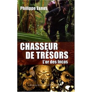 Philippe Esnos - Gebraucht Chasseur De Trésors : L'or Des Incas - Preis Vom 27.04.2024 04:56:19 H