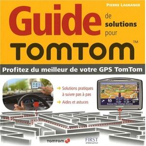 Pierre Lagrange - Gebraucht Guide De Solutions Pour Tomtom - Preis Vom 28.04.2024 04:54:08 H