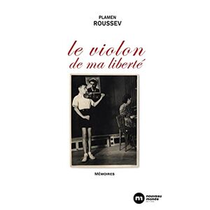 Plamen Roussev - Gebraucht Le Violon De Ma Liberté: Mémoires - Preis Vom 09.05.2024 04:53:29 H