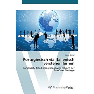 Portugiesisch Via Italienisch Verstehen Lernen Von Girtler, Karin