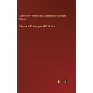 Pringle-pattison, Andrew Seth - Essays In Philosophical Criticism