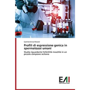 Profili Di Espressione Genica In Spermatozoi Umani Camillo Enrico Patane' Buch