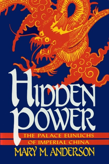 prometheus books hidden power: the palace eunuchs of imperial china