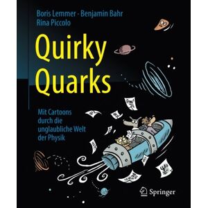 Quirky Quarks Mit Cartoons Durch Die Unglaubliche Welt Der Physik 3351