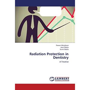 Radiation Protection In Dentistry A Treatise 2122
