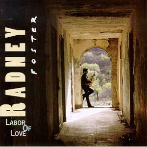 Radney Foster - Gebraucht Labor Of Love - Preis Vom 30.04.2024 04:54:15 H