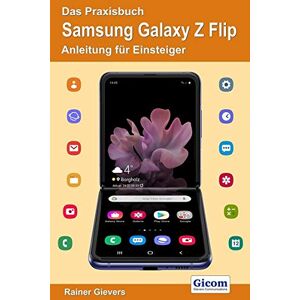 Rainer Gievers - Das Praxisbuch Samsung Galaxy Z Flip - Anleitung Für Einsteiger