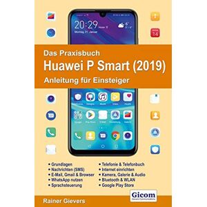 Rainer Gievers - Gebraucht Das Praxisbuch Huawei P Smart 2019 - Anleitung Für Einsteiger - Preis Vom 08.05.2024 04:49:53 H