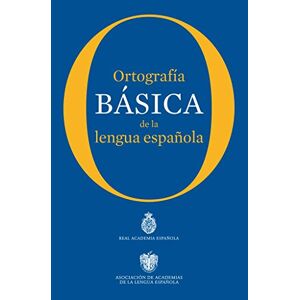 Real Academia Española - Gebraucht Ortografía Básica De La Lengua Española (nuevas Obras Real Academia) - Preis Vom 26.04.2024 05:02:28 H