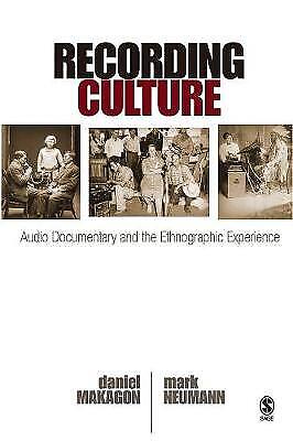 Recording Culture: Audio Documentary And The Ethnograph - Paperback New Makagon,