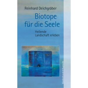 Reinhard Deichgräber - Gebraucht Biotope Für Die Seele. Heilende Landschaft Erleben - Preis Vom 29.04.2024 04:59:55 H
