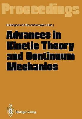 Renee Gatignol - Advances In Kinetic Theory And Continuum Mechanics: Proceedings Of A Symposium Held In Honor Of Professor Henri Cabannes At The University Pierre Et Marie Curie, Paris, France, On 6 July 1990