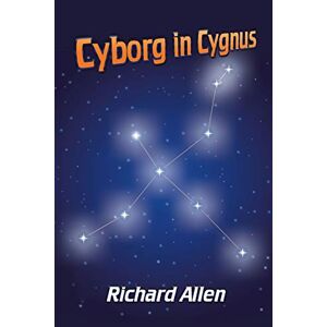 Richard Allen - Cyborg In Cygnus