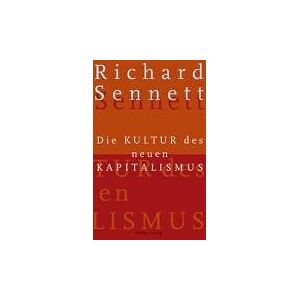 Richard Sennett - Gebraucht Die Kultur Des Kapitalismus - Preis Vom 09.05.2024 04:53:29 H