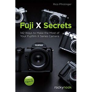 Rico Pfirstinge | Fuji X Secrets | Taschenbuch | Englisch (2018) | Rocky Nook