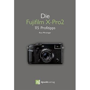 Rico Pfirstinger - Gebraucht Die Fujifilm X-pro2: 115 Profitipps - Preis Vom 29.04.2024 04:59:55 H