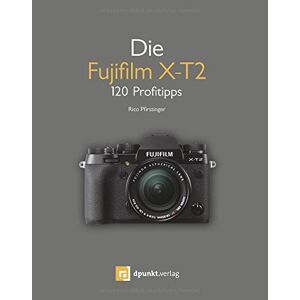 Rico Pfirstinger - Gebraucht Die Fujifilm X-t2: 120 Profitipps - Preis Vom 05.05.2024 04:53:23 H