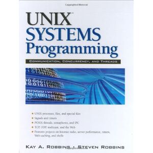 Robbins, Kay A. - Gebraucht Unix Systems Programming: Communication, Concurrency And Threads - Preis Vom 26.04.2024 05:02:28 H