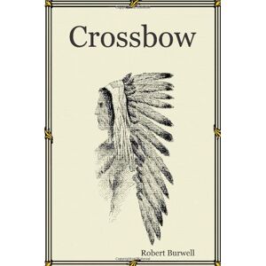 Robert Burwell - Crossbow