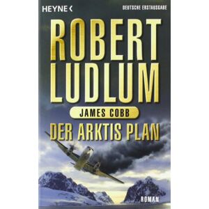 Robert Ludlum - Gebraucht Der Arktis-plan: Roman - Preis Vom 28.04.2024 04:54:08 H