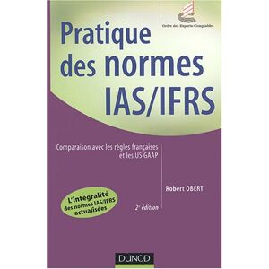 Robert Obert - Gebraucht Pratique Des Normes Ias/ifrs : Comparaison Avec Les Règles Françaises Et Les Us Gaap (fonction Entrep) - Preis Vom 14.05.2024 04:49:28 H