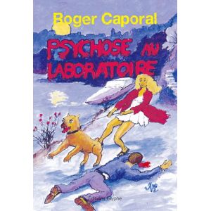 Roger Caporal - Gebraucht Psychose Au Laboratoire - Preis Vom 28.04.2024 04:54:08 H