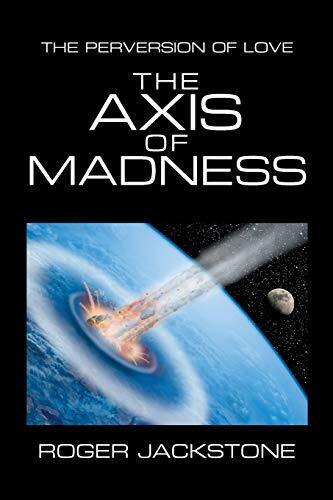 Roger Jackstone - The Axis Of Madness: Part 1