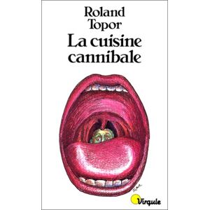 Roland Topor - Gebraucht La Cuisine Cannibale (points Virgule) - Preis Vom 26.04.2024 05:02:28 H