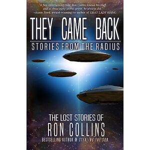 Ron Collins - They Came Back: Stories From The Radius