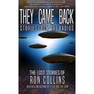 Ron Collins - They Came Back: Stories From The Radius