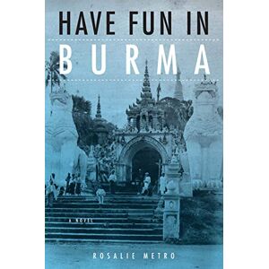 Rosalie Metro - Gebraucht Have Fun In Burma: A Novel (niu Southeast Asian) - Preis Vom 29.04.2024 04:59:55 H