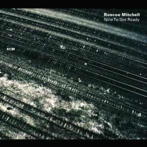 Roscoe Mitchell - Gebraucht Nine To Get Ready - Preis Vom 30.04.2024 04:54:15 H