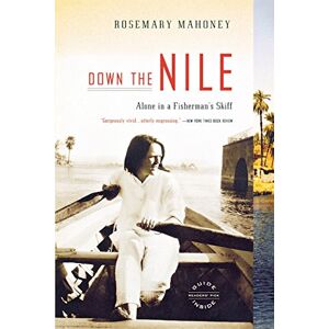 Rosemary Mahoney - Gebraucht Down The Nile: Alone In A Fisherman's Skiff - Preis Vom 28.04.2024 04:54:08 H