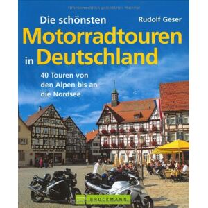 Rudolf Geser - Gebraucht Die Schönsten Motorradtouren In Deutschland. 40 Touren Von Den Alpen Bis An Die Nordsee - Preis Vom 29.04.2024 04:59:55 H