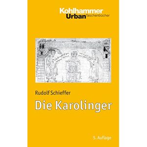 Rudolf Schieffer - Gebraucht Die Karolinger (urban-taschenbuch, Bd. 411) (urban-taschenbücher) - Preis Vom 27.04.2024 04:56:19 H