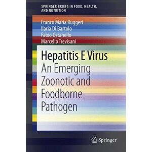 Ruggeri, Franco Maria - Hepatitis E Virus: An Emerging Zoonotic And Foodborne Pathogen (springer Briefs In Food, Health, And Nutrition)