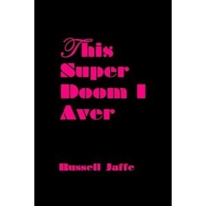 Russell Jaffe - This Super Doom I Aver