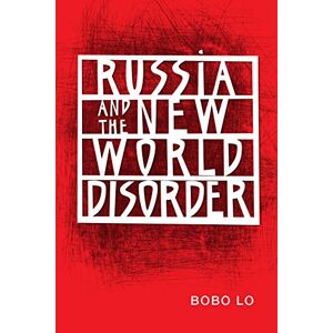 Russland Und Die Neue Welt Unordnung Von Bobo Lo (englisch) Taschenbuch Buch