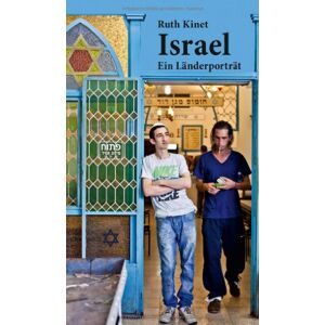 Ruth Kinet - Gebraucht Israel: Ein Länderporträt (diese Buchreihe Wurde Ausgezeichnet Mit Dem Itb-bookaward 2014) - Preis Vom 08.05.2024 04:49:53 H