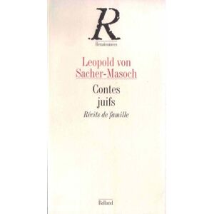 Sacher-masoch, Leopold Von - Gebraucht Contes Juifs. Récit De Famille (renaissances) - Preis Vom 28.04.2024 04:54:08 H