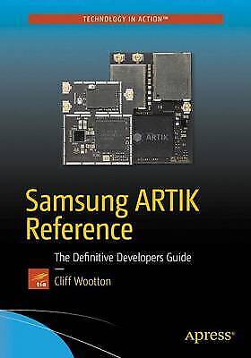 Samsung Artik Referenz: Der Definitive Entwicklerleitfaden Von Wootton, Cliff
