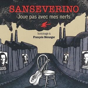 Sanseverino - Gebraucht Joue Pas Avec Mes Nerfs - Hommage à François Béranger - Preis Vom 28.04.2024 04:54:08 H