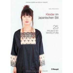 Sato Watanabe - Gebraucht Kleider Im Japanischen Stil: 25 Projekte Mit Nähanleitung - Preis Vom 28.04.2024 04:54:08 H