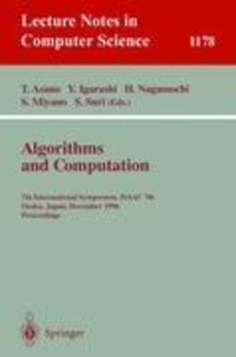 Satoru Miyano - Algorithms And Computation: 7th International Symposium, Isaac '96, Osaka, Japan, December 16 - 18, 1996, Proceedings (lecture Notes In Computer Science, 1178, Band 1178)