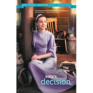 Sawyer, Kim Vogel - Katy's Decision (the Katy Lambright Series, Band 4)