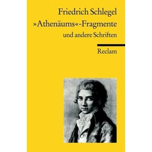 Schlegel, Friedrich Von - Gebraucht Athenäums-fragmente Und Andere Schriften - Preis Vom 07.05.2024 04:51:04 H