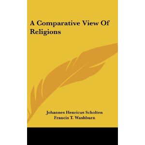 Scholten, Johannes Henricus - A Comparative View Of Religions