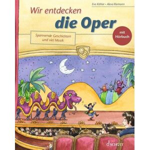 Schott Music Wir Entdecken Die Oper - Fachbuch Für Kinder Und Jugendliche